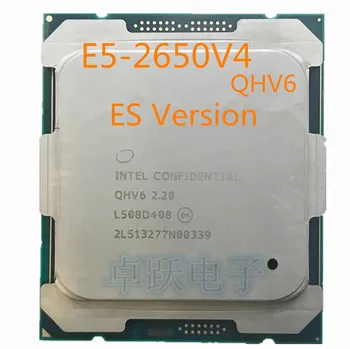 E5 2650V4 ES VersionQHV6 2.20 GHz, 12-Core 30 M E5 2650V4 CPU FCLGA2011-3 105W doprava zadarmo