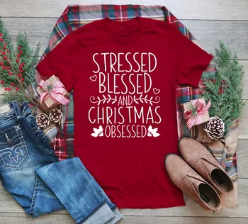 Zdôraznil Blahoslavený a Vianočné Posadnutý Tričko Vianočné T-Shirt zábavné grafické ženy móda darček osláviť sviatok strany tee top