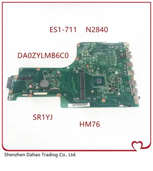 DA0ZYLMB6C0 pre Acer ES1-711 ES1-711G Notebook Doska s N2840 CPU DDR3 HM76 DA0ZYLMB6C0 pôvodnej doske test je normálne