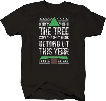 Strom Nie je Len Vec Dostať Lit Tento Rok Škaredé Vianoce, T-shirt