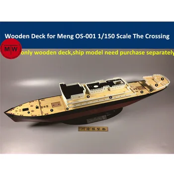 1/150 Rozsahu Drevené Paluby pre Meng OS-001 Prekročení Loď Model Súpravy