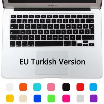 Turecko-turecká TU EU/UK Silikónová Klávesnica Pokožky Kryt Chránič Pre MacBook Pro Retina Vzduchu 13.3 15.4 13